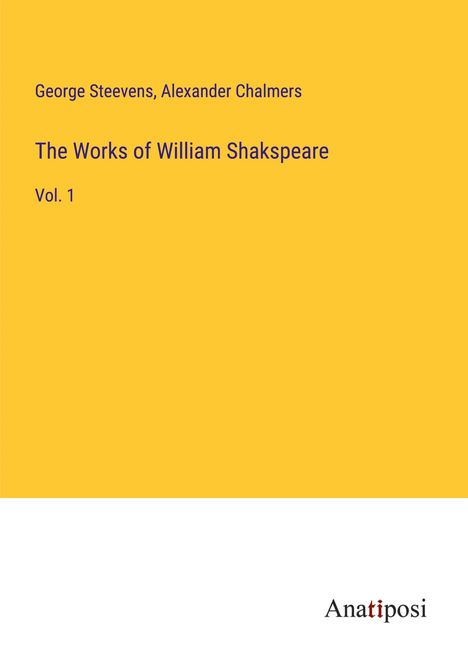 George Steevens: The Works of William Shakspeare, Buch