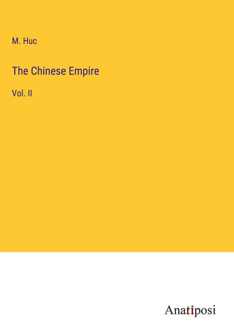 M. Huc: The Chinese Empire, Buch