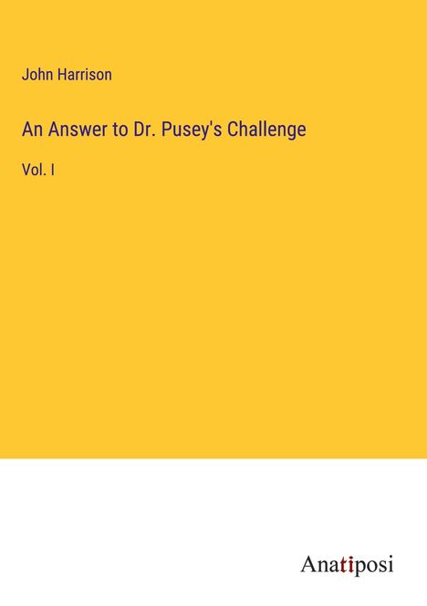 John Harrison: An Answer to Dr. Pusey's Challenge, Buch