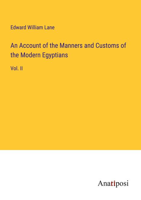 Edward William Lane: An Account of the Manners and Customs of the Modern Egyptians, Buch