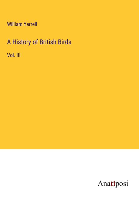 William Yarrell: A History of British Birds, Buch