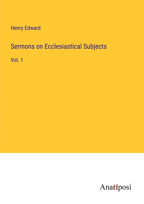 Henry Edward: Sermons on Ecclesiastical Subjects, Buch