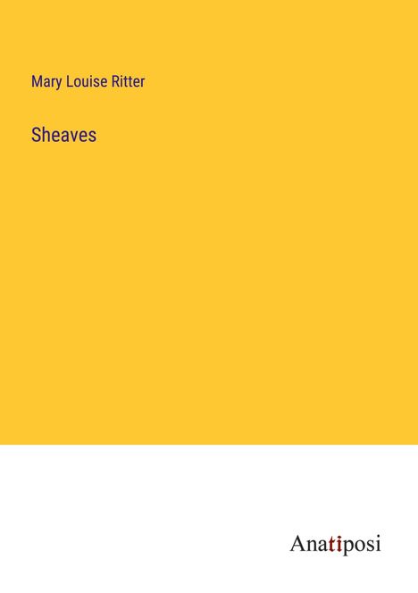 Mary Louise Ritter: Sheaves, Buch