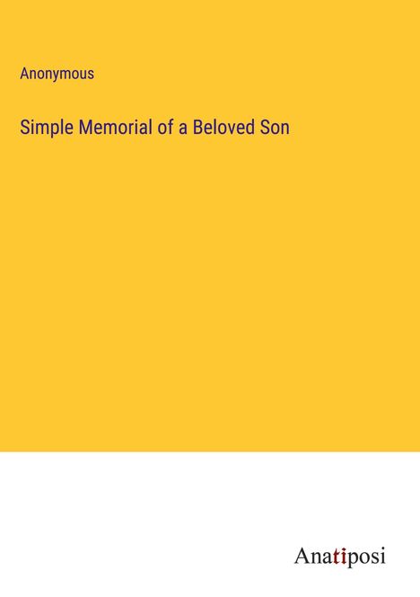 Anonymous: Simple Memorial of a Beloved Son, Buch