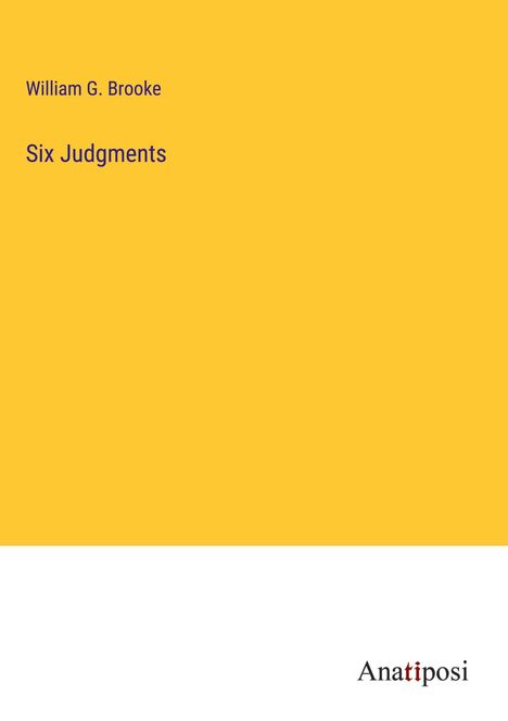 William G. Brooke: Six Judgments, Buch