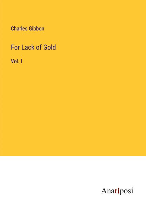 Charles Gibbon: For Lack of Gold, Buch