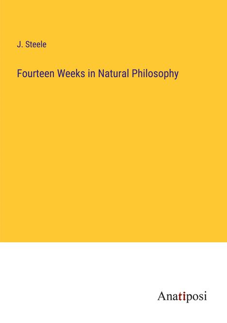 J. Steele: Fourteen Weeks in Natural Philosophy, Buch