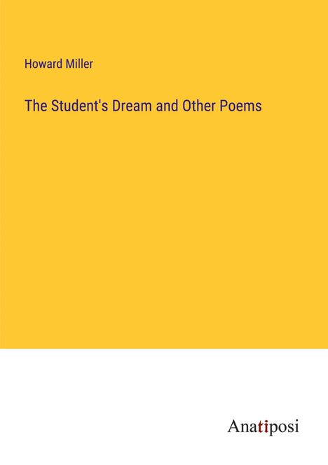 Howard Miller: The Student's Dream and Other Poems, Buch