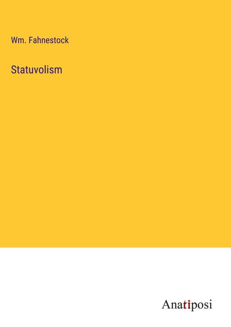 Wm. Fahnestock: Statuvolism, Buch