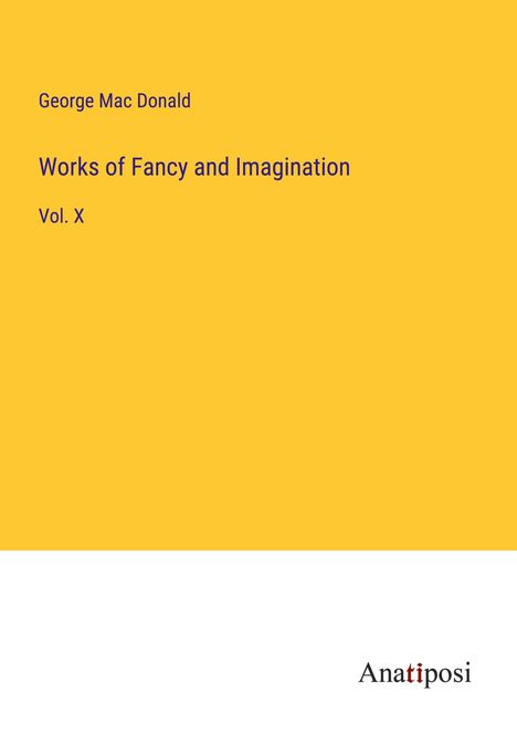 George Mac Donald: Works of Fancy and Imagination, Buch