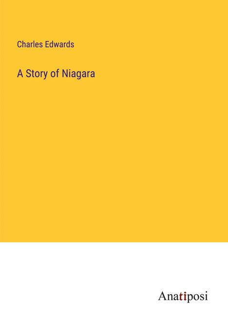 Charles Edwards: A Story of Niagara, Buch