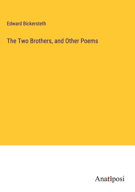 Edward Bickersteth: The Two Brothers, and Other Poems, Buch