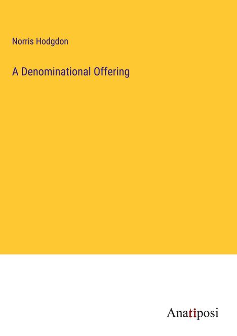 Norris Hodgdon: A Denominational Offering, Buch
