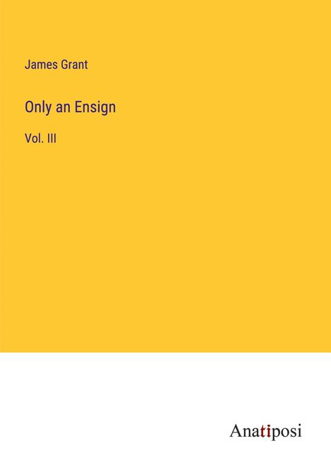 James Grant: Only an Ensign, Buch