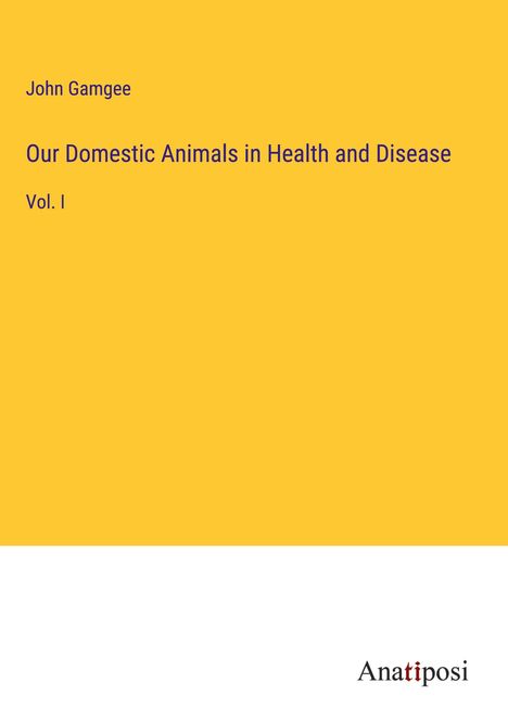 John Gamgee: Our Domestic Animals in Health and Disease, Buch