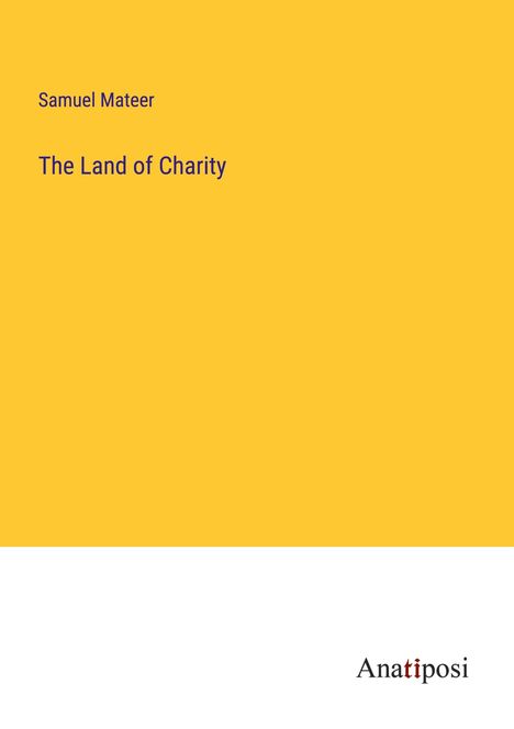 Samuel Mateer: The Land of Charity, Buch