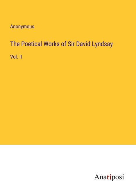 Anonymous: The Poetical Works of Sir David Lyndsay, Buch