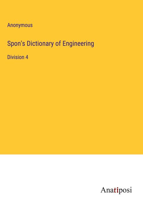 Anonymous: Spon's Dictionary of Engineering, Buch