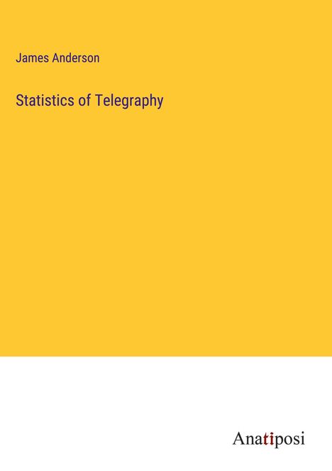 James Anderson: Statistics of Telegraphy, Buch