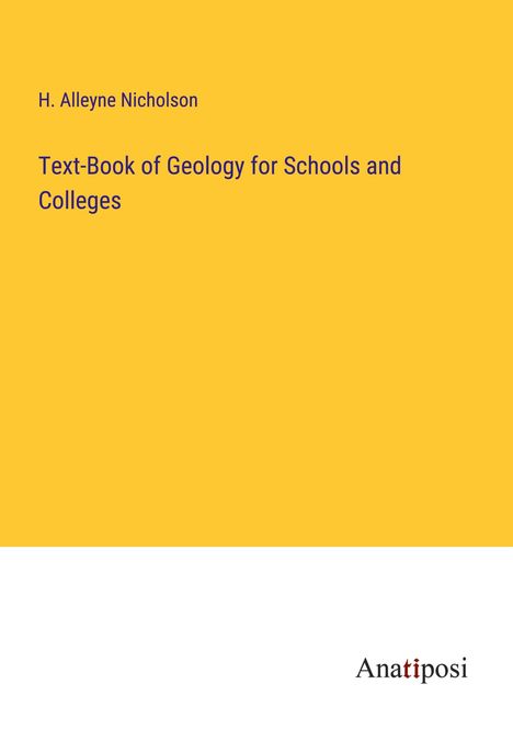 H. Alleyne Nicholson: Text-Book of Geology for Schools and Colleges, Buch
