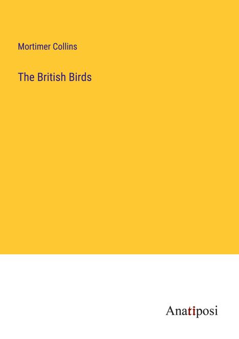 Mortimer Collins: The British Birds, Buch