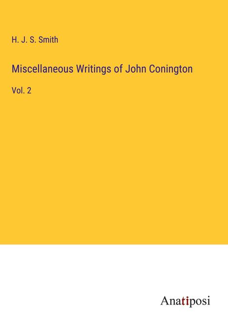 H. J. S. Smith: Miscellaneous Writings of John Conington, Buch