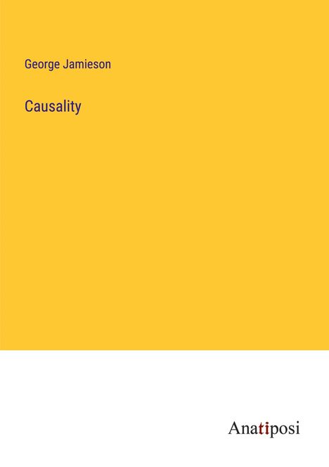 George Jamieson: Causality, Buch