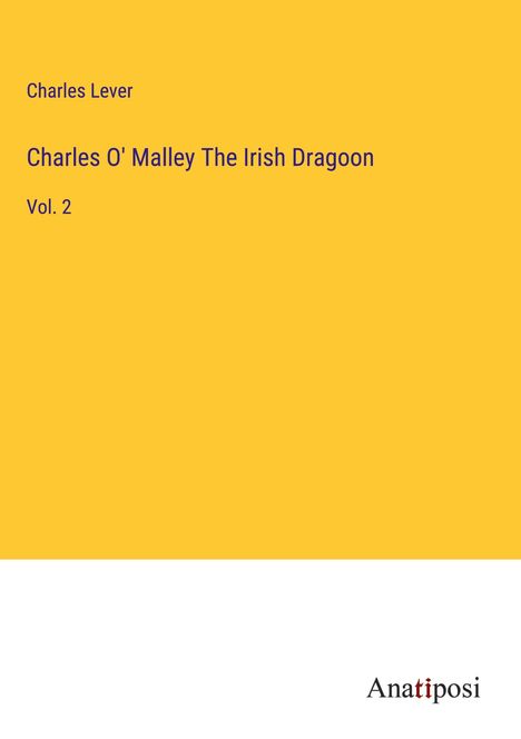 Charles Lever: Charles O' Malley The Irish Dragoon, Buch