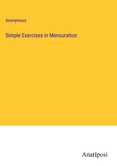 Anonymous: Simple Exercises in Mensuration, Buch