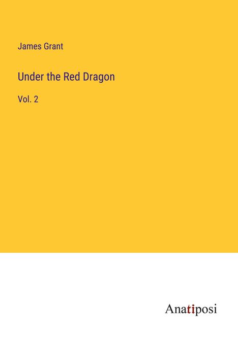 James Grant: Under the Red Dragon, Buch