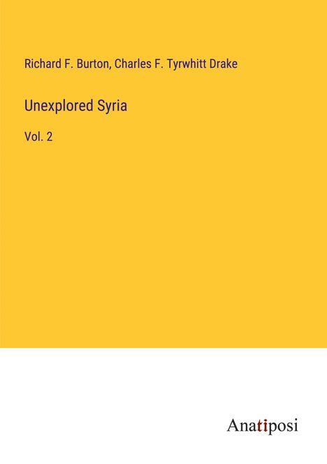 Richard F. Burton: Unexplored Syria, Buch