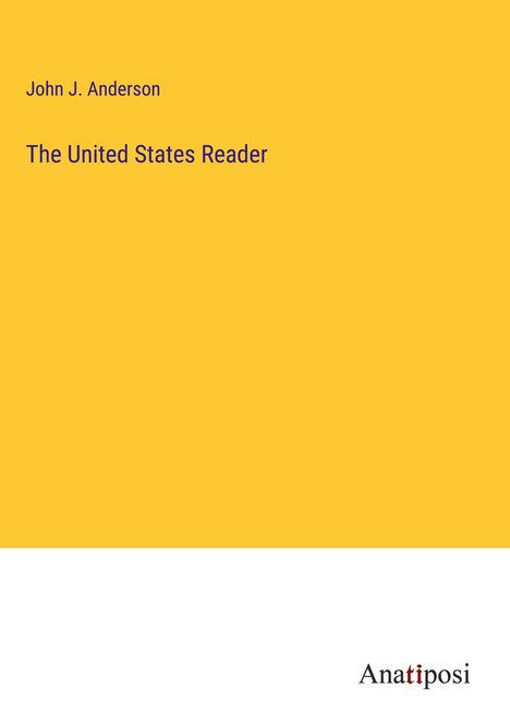 John J. Anderson: The United States Reader, Buch
