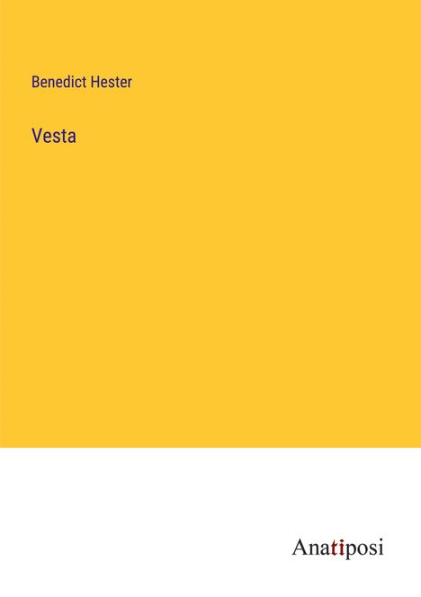 Benedict Hester: Vesta, Buch