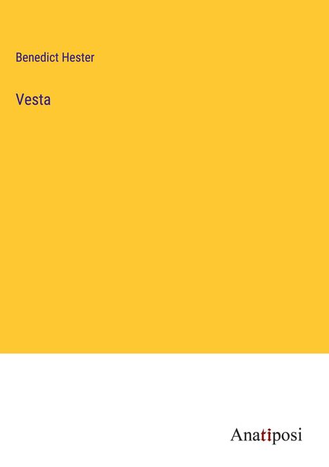 Benedict Hester: Vesta, Buch