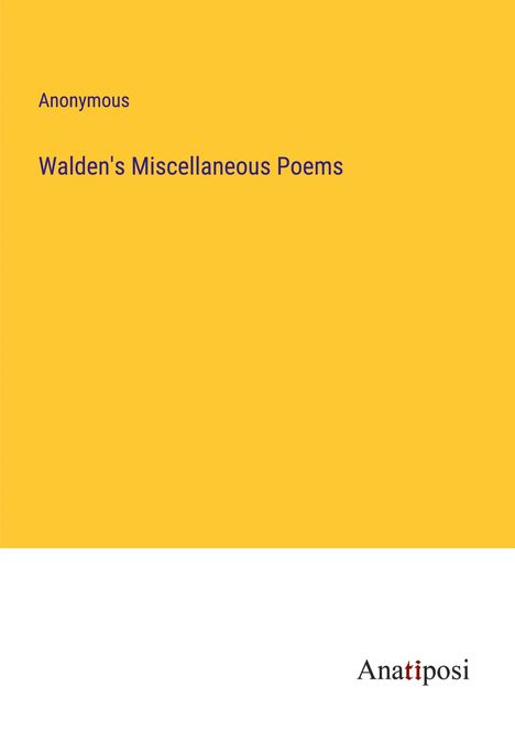 Anonymous: Walden's Miscellaneous Poems, Buch