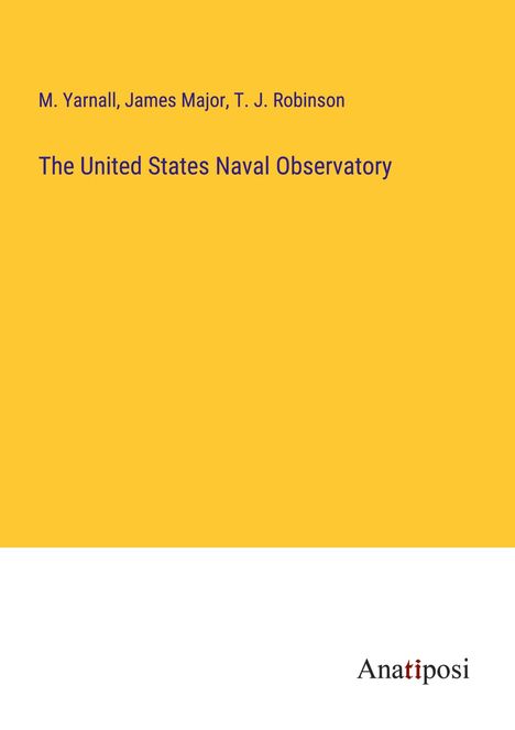M. Yarnall: The United States Naval Observatory, Buch