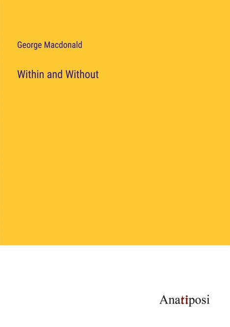 George Macdonald: Within and Without, Buch