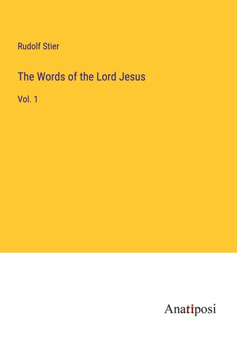 Rudolf Stier: The Words of the Lord Jesus, Buch