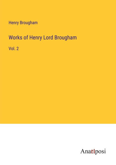 Henry Brougham: Works of Henry Lord Brougham, Buch