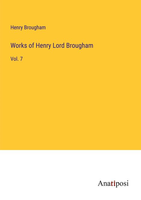 Henry Brougham: Works of Henry Lord Brougham, Buch