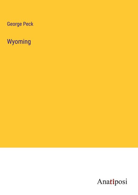 George Peck: Wyoming, Buch