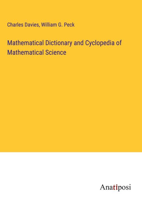 Charles Davies: Mathematical Dictionary and Cyclopedia of Mathematical Science, Buch