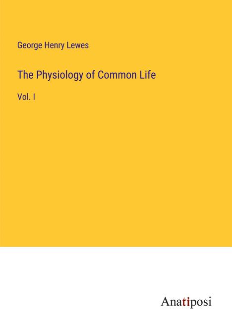 George Henry Lewes: The Physiology of Common Life, Buch