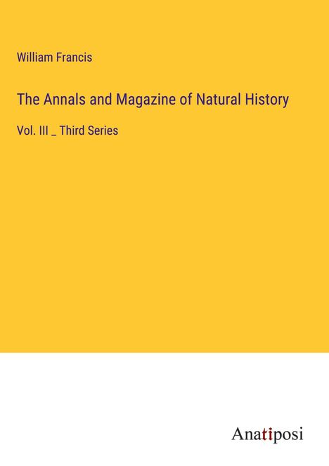 William Francis: The Annals and Magazine of Natural History, Buch