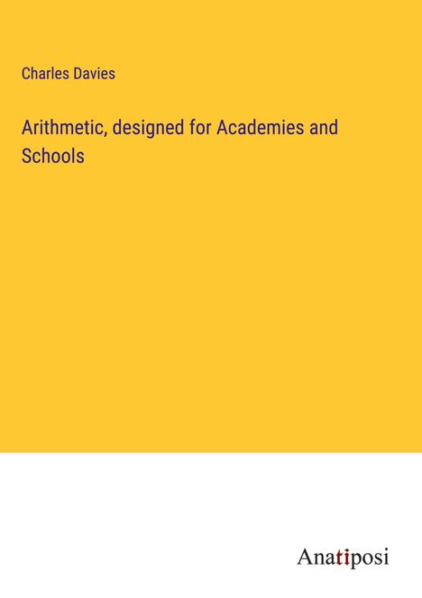 Charles Davies: Arithmetic, designed for Academies and Schools, Buch