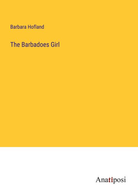 Barbara Hofland: The Barbadoes Girl, Buch