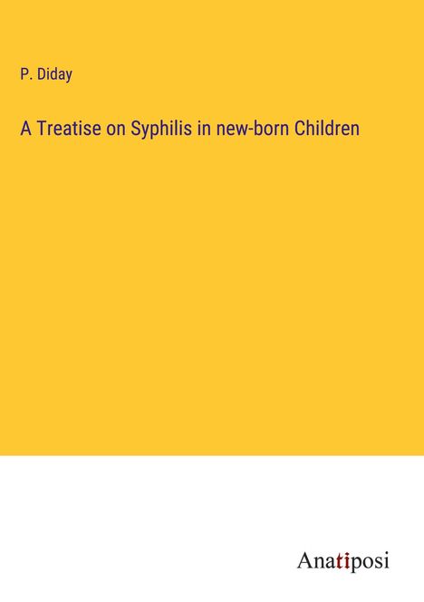 P. Diday: A Treatise on Syphilis in new-born Children, Buch