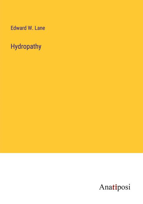 Edward W. Lane: Hydropathy, Buch