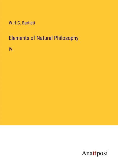 W. H. C. Bartlett: Elements of Natural Philosophy, Buch