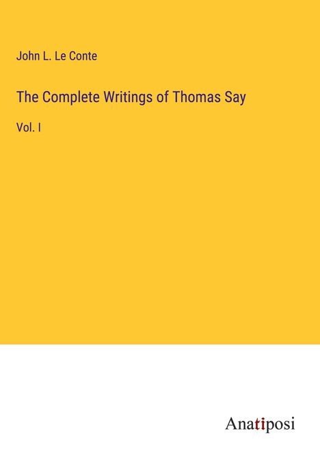 John L. Le Conte: The Complete Writings of Thomas Say, Buch